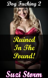 Book Cover: Dog Fucking 2: Ruined In The Pound!