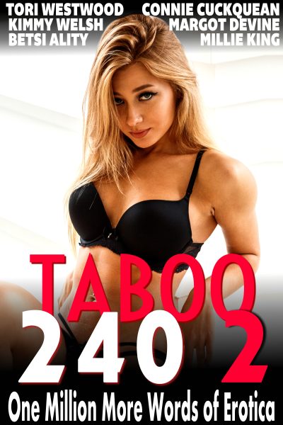 Book Cover: Taboo 240 2 – One Million More Words of Erotica