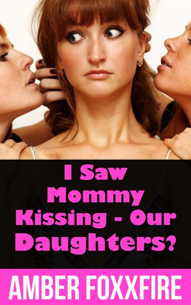 Book Cover: I Saw Mommy Kissing - Our Daughters?