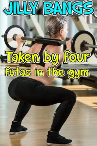Book Cover: Taken By Four Futas In The Gym