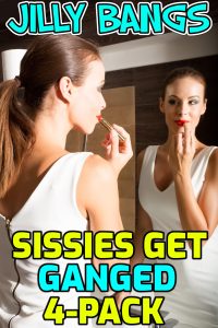 Book Cover: Sissies Get Ganged 4-Pack