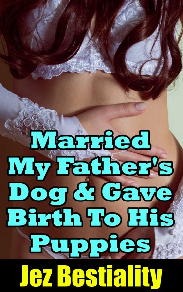 Book Cover: Married My Father's Dog & Gave Birth To His Puppies