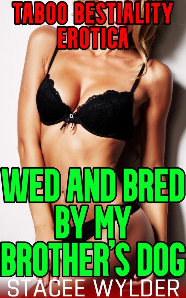 Book Cover: Wed And Bred By My Brother's Dog