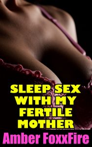 Book Cover: Sleep Sex With My Fertile Mother