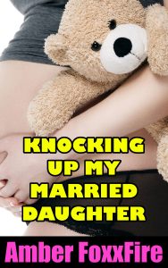 Book Cover: Knocking Up My Married Daughter
