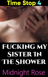 Book Cover: Time Stop 4: Fucking My Sister In The Shower