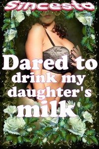 Book Cover: Dared To Drink My Daughter’s Milk