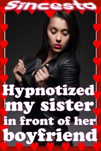 Book Cover: Hypnotized My Sister In Front Of Her Boyfriend