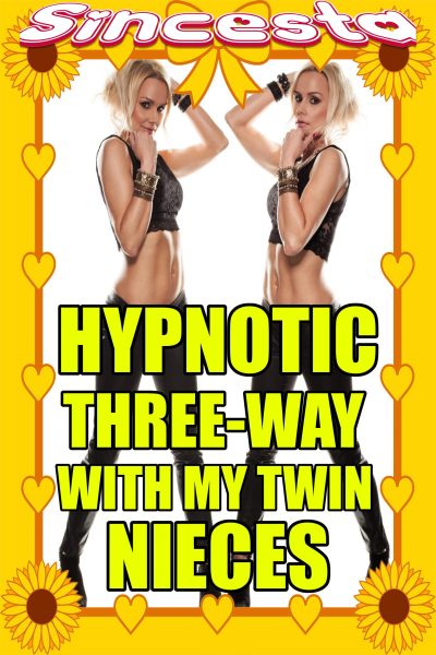 Book Cover: Hypnotic Three-Way With My Twin Nieces