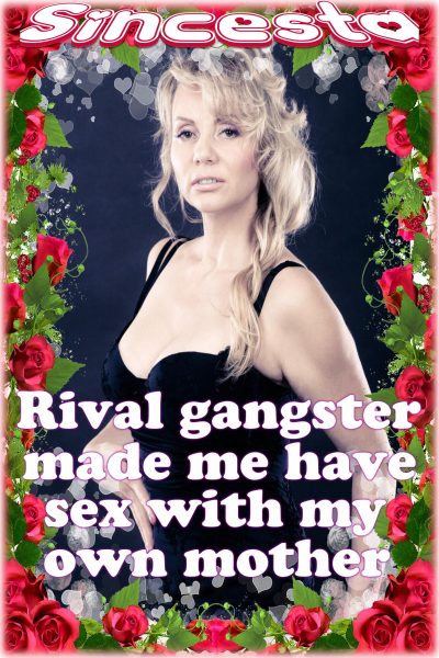 Book Cover: Rival Gangster Made Me Have Sex With My Own Mother