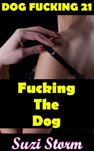 Book Cover: Dog Fucking 21: Fucking The Dog