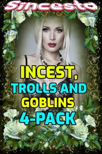 Book Cover: Incest, Trolls And Goblins 4-Pack