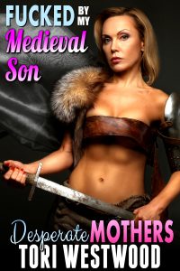 Book Cover: Fucked By My Medieval Son : Desperate Mothers
