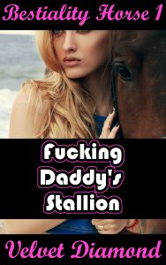 Book Cover: Bestiality Horse 1: Fucking Daddy's Stallion