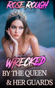 Book Cover: Wrecked by the Queen & Her Guards