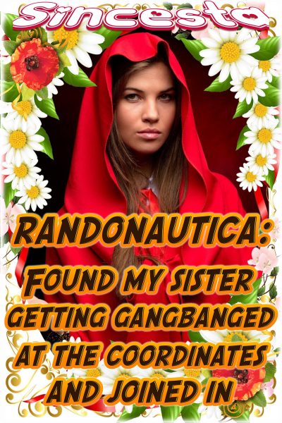 Book Cover: Randonautica: Found My Sister Getting Gangbanged At The Coordinates And Joined In