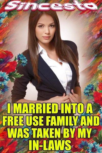 Book Cover: I Married Into A Free Use Family And Was Taken By My In-Laws