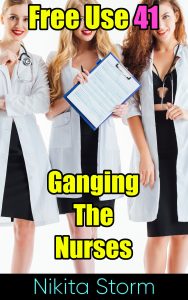 Book Cover: Free Use 41: Ganging The Nurses