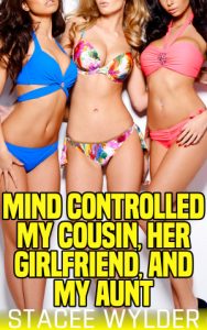 Book Cover: Mind Controlled My Cousin, Her Girlfriend, And My Aunt