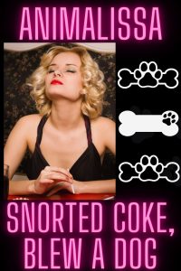 Book Cover: Snorted Coke, Blew A Dog