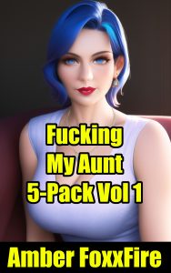 Book Cover: Fucking My Aunt 5-Pack Vol 1