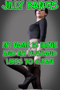 Book Cover: My Name Is Irene And My Husband Likes To Clean