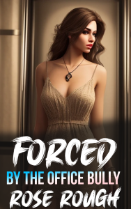Book Cover: Forced by the Office Bully