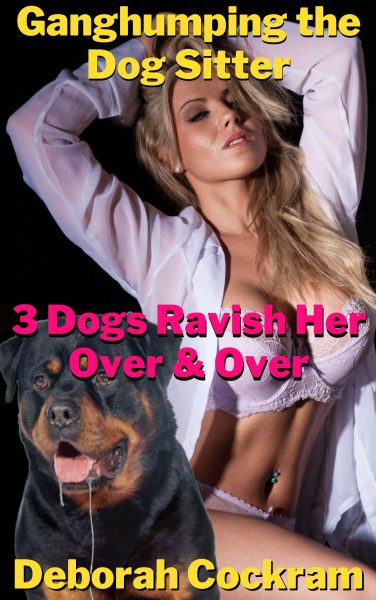 Book Cover: Ganghumping the Dog Sitter: 3 Dogs Ravish Her Over & Over
