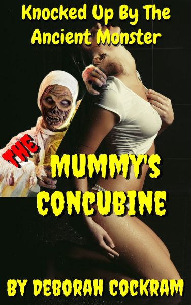 Book Cover: The Mummy's Concubine: Knocked Up By The Ancient Monster