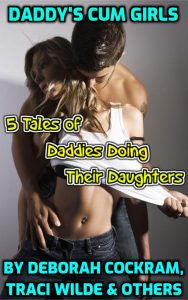 Book Cover: Daddy's Cum Girls: 5 Tales of Daddies Doing Their Daughters
